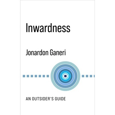 Inwardness - (No Limits) by  Jonardon Ganeri (Hardcover)