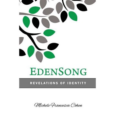 EdenSong - by  Michele Francesca Cohen (Paperback)