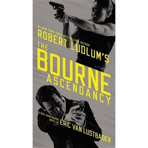 Robert Ludlum's (Tm) the Bourne Ascendancy - (Jason Bourne) by  Eric Van Lustbader (Paperback) - 1 of 1
