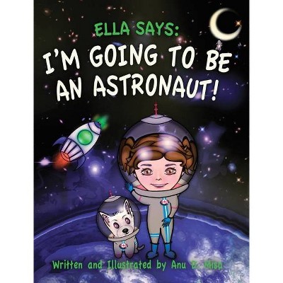 Ella Says - by  Anu D Misa (Hardcover)