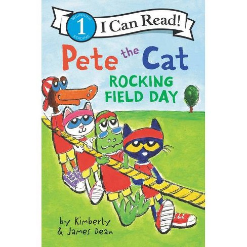 Pete The Cat: Rocking Field Day - (i Can Read Level 1) By James Dean