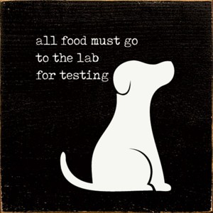 Slickblue 7x7 Dog Quote Wood Sign – Lab Testing Food Humor for Pet Owners' Kitchen or Home, Color Options - 1 of 3