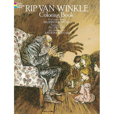 Rip Van Winkle Coloring Book - (Dover Classic Stories Coloring Book) by  W Irving & A Rackham & P Stewart (Paperback)