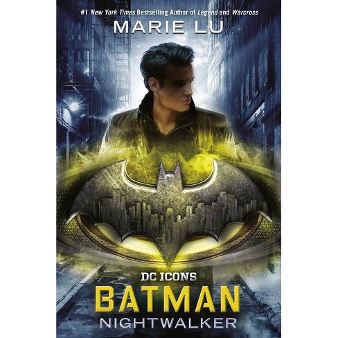 Batman: Nightwalker - (dc Icons) By Marie Lu (paperback) : Target