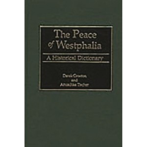 The Peace of Westphalia - by  Anuschka Tischer & Derek Croxton (Hardcover) - 1 of 1