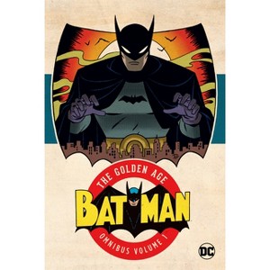 Batman: The Golden Age Omnibus Vol. 1 (2023 Edition) - by  Bob Kane & Bill Finger (Hardcover) - 1 of 1