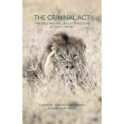 The Criminal ACT - by  M Andresen & G Farrell (Hardcover)