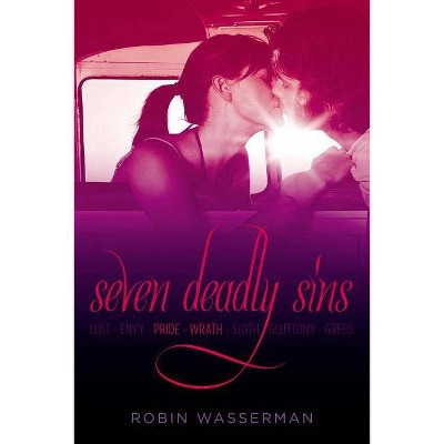 Pride & Wrath - (Seven Deadly Sins) by  Robin Wasserman (Paperback)