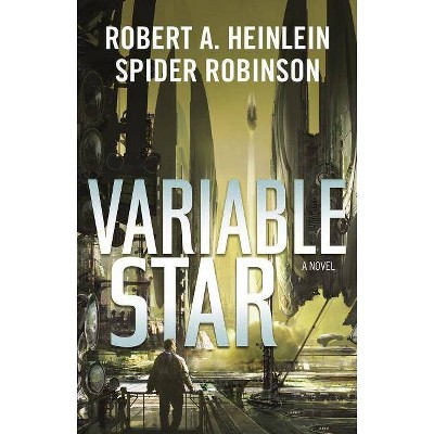 Variable Star - by  Robert A Heinlein & Spider Robinson (Paperback)