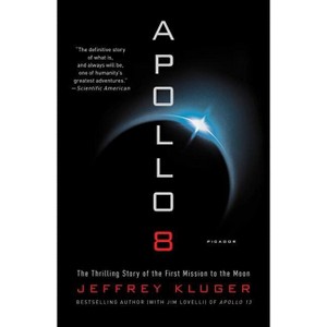 Apollo 8 - by  Jeffrey Kluger (Paperback) - 1 of 1