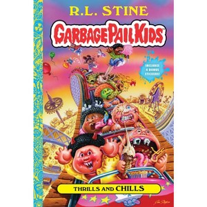Thrills and Chills (Garbage Pail Kids Book 2) - by R L Stine - 1 of 1