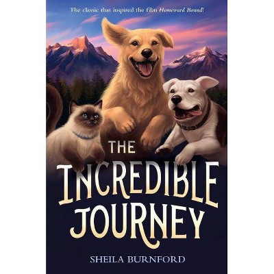  The Incredible Journey - by  Sheila Burnford (Hardcover) 