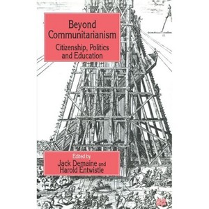 Beyond Communitarianism - by J Demaine & H Entwistle - 1 of 1
