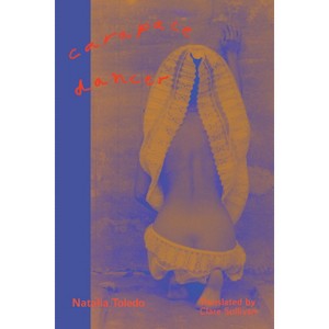 Carapace Dancer - by  Natalia Toledo (Paperback) - 1 of 1