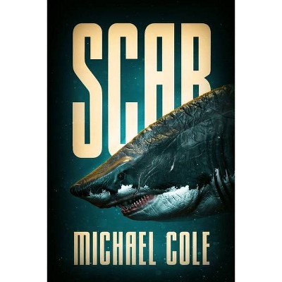 Scar - by  Michael Cole (Paperback)