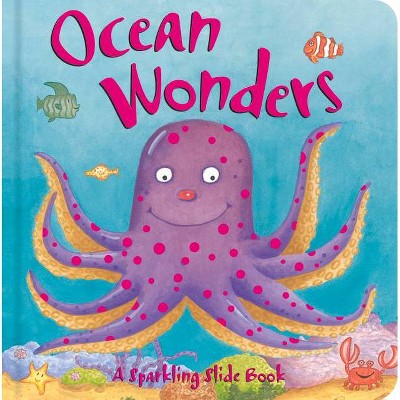 Ocean Wonders - (Sparkling Slide Nature Books) by  Dorothea Deprisco Wang & Imagine That (Hardcover)