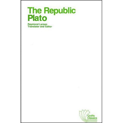 The Republic - (Crofts Classics) by  Plato (Paperback)