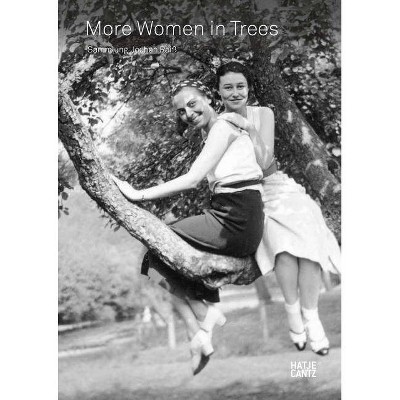 More Women in Trees - by  Jochen Raiss (Hardcover)