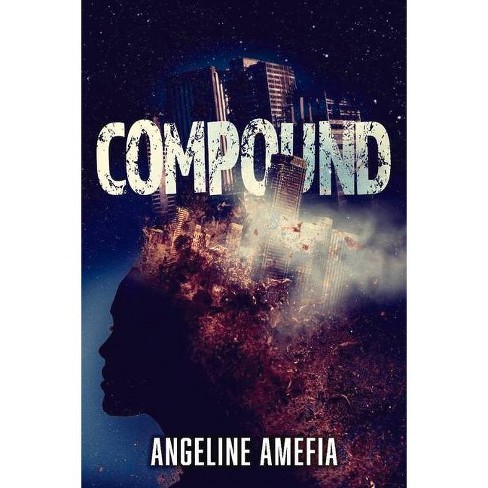 Compound - by  Angeline Amefia (Paperback) - image 1 of 1