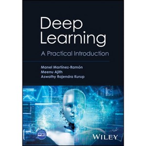 Deep Learning - by  Manel Martinez-Ramon & Meenu Ajith & Aswathy Rajendra Kurup (Hardcover) - 1 of 1