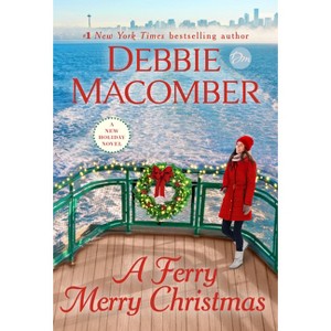 A Ferry Merry Christmas - by  Debbie Macomber (Hardcover) - 1 of 1