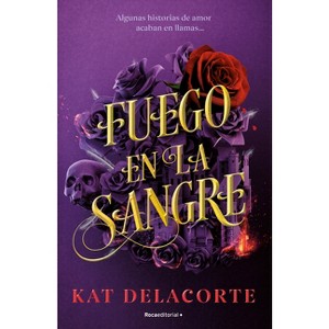 Fuego En La Sangre / With Fire in Their Blood - by  Kat Delacorte (Paperback) - 1 of 1