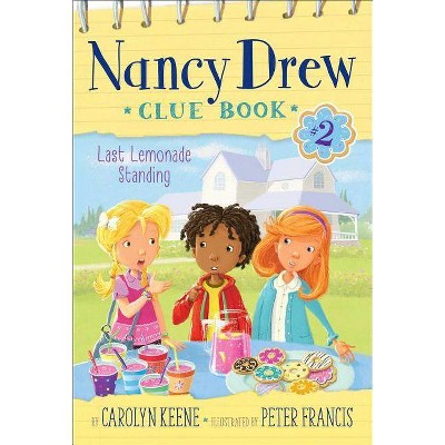 Last Lemonade Standing, 2 - (Nancy Drew Clue Book) by  Carolyn Keene (Paperback)