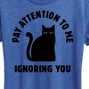 Women's - Instant Message - Cat Pay Attention To Me Short Sleeve Graphic T-Shirt - 2 of 4
