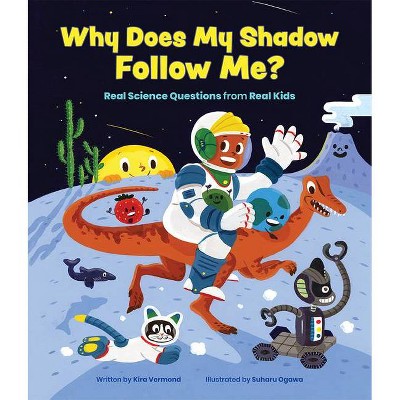 Why Does My Shadow Follow Me? - by  Kira Vermond (Hardcover)