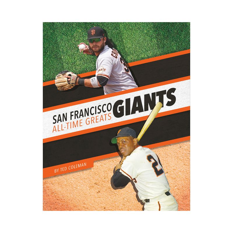 San Francisco Giants All-Time Greats - by  Ted Coleman (Paperback), 1 of 2