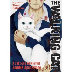 The Walking Cat: A Cat's-Eye-View of the Zombie Apocalypse (Omnibus Vol. 1-3) - by  Tomo Kitaoka (Paperback) - 1 of 1