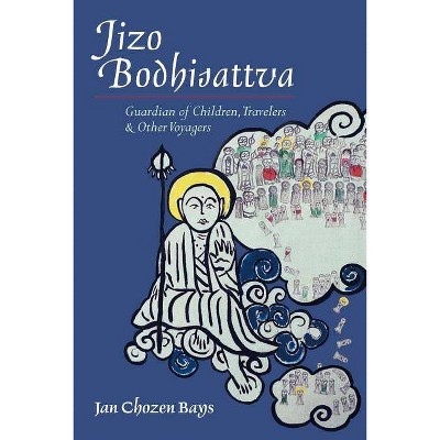  Jizo Bodhisattva - by  Jan Chozen Bays (Paperback) 