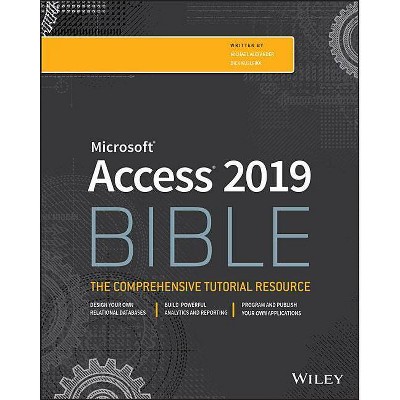 Access 2019 Bible - (Bible (Wiley)) by  Michael Alexander & Richard Kusleika (Paperback)