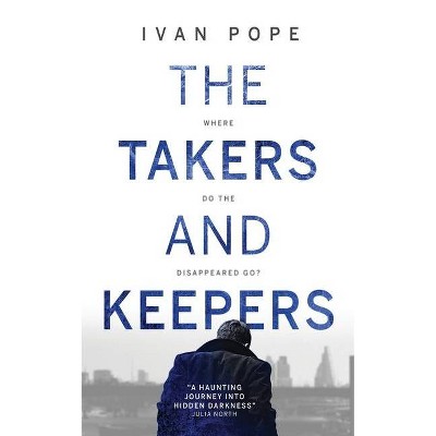 The Takers and Keepers - by  Ivan Pope (Paperback)