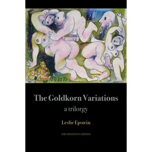 The Goldkorn Variations - by  Leslie Epstein (Paperback) - 1 of 1