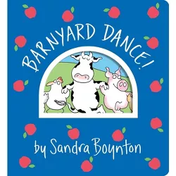 Barnyard Dance! - (Boynton on Board) by  Sandra Boynton (Board Book)