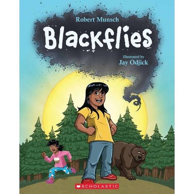 Blackflies - by  Robert Munsch (Paperback)