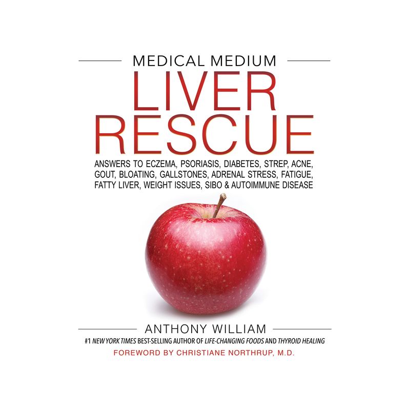 Medical Medium Liver Rescue - by  Anthony William (Hardcover), 1 of 2