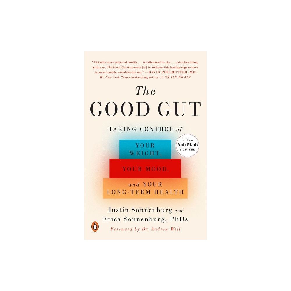 The Good Gut - by Justin Sonnenburg & Erica Sonnenburg (Paperback)