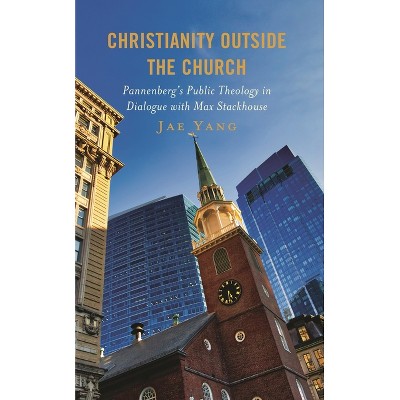 Christianity Outside the Church - by  Jae Yang (Hardcover)