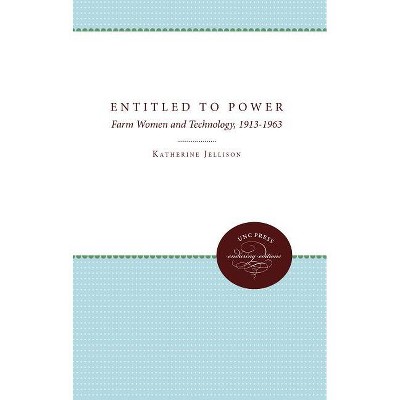 Entitled to Power - (Gender and American Culture) 2nd Edition by  Katherine Jellison (Paperback)