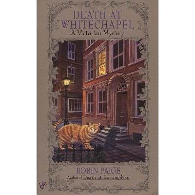 Death at Whitechapel - (Victorian Mystery) by  Robin Paige (Paperback)