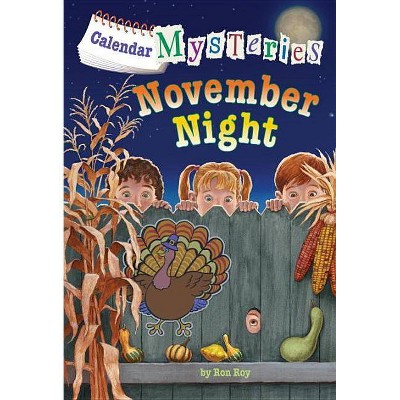 Calendar Mysteries #11: November Night - by  Ron Roy (Paperback)