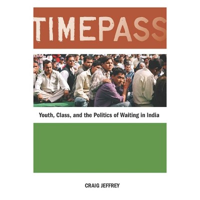 Timepass - by  Craig Jeffrey (Paperback)