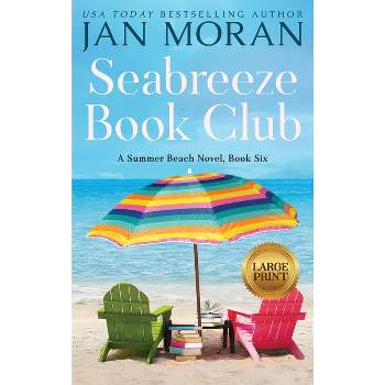 Seabreeze Book Club - (Summer Beach) Large Print by  Jan Moran (Hardcover)