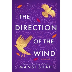 The Direction of the Wind - by  Mansi Shah (Paperback) - 1 of 1
