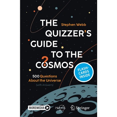 The Quizzer's Guide to the Cosmos - by  Stephen Webb (Mixed Media Product)
