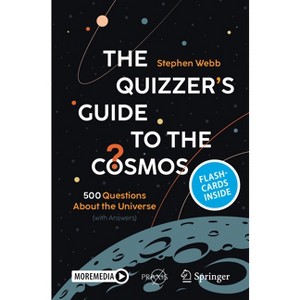 The Quizzer's Guide to the Cosmos - by  Stephen Webb (Mixed Media Product) - 1 of 1