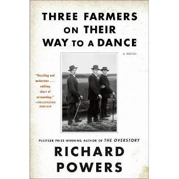 Three Farmers on Their Way to a Dance - by  Richard Powers (Paperback)
