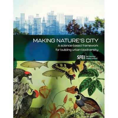 Making Nature's City - by  Erica Spotswood & Robin Grossinger (Paperback)